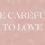 Be Careful to Love
