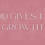 God Gives the Growth