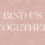 Bind Us Together: A Look at 2 Corinthians 5:9